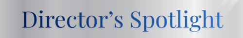 Directors Spotlight 1 The words "Director's Spotlight" in blue text on a light background.
